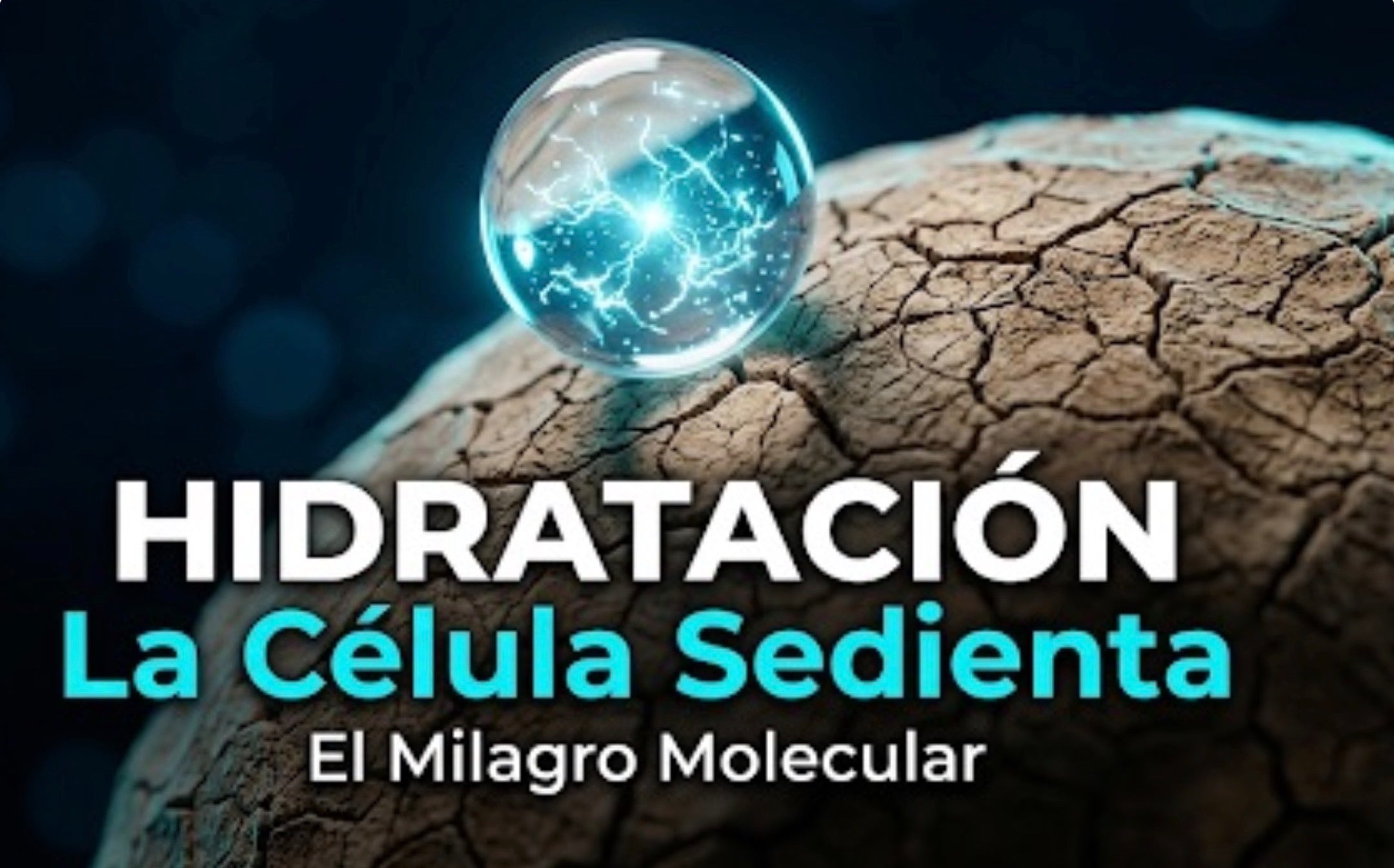 HIDRATACIÓN: El Milagro Molecular.